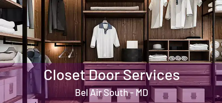 Closet Door Services Bel Air South - MD