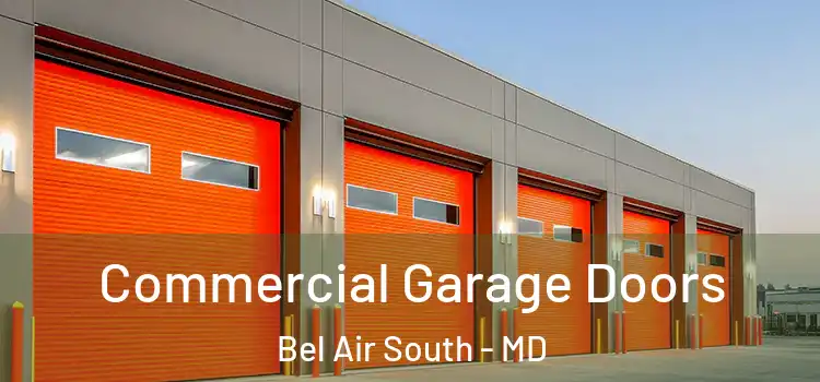  Commercial Garage Doors Bel Air South - MD