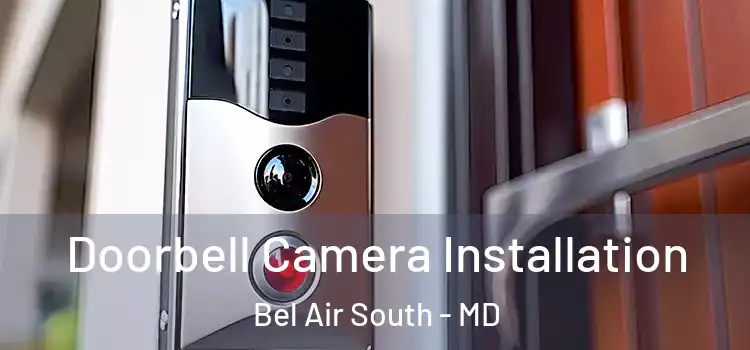  Doorbell Camera Installation Bel Air South - MD