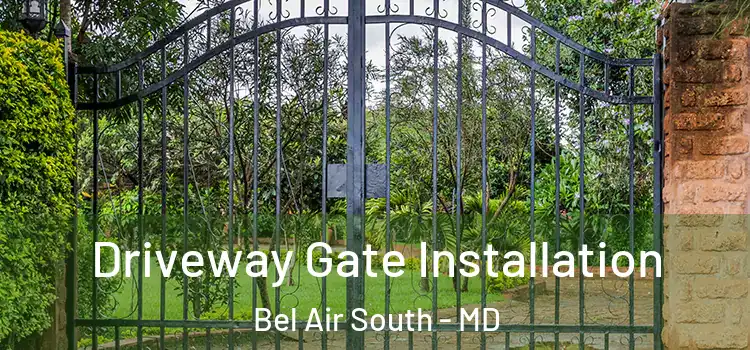  Driveway Gate Installation Bel Air South - MD
