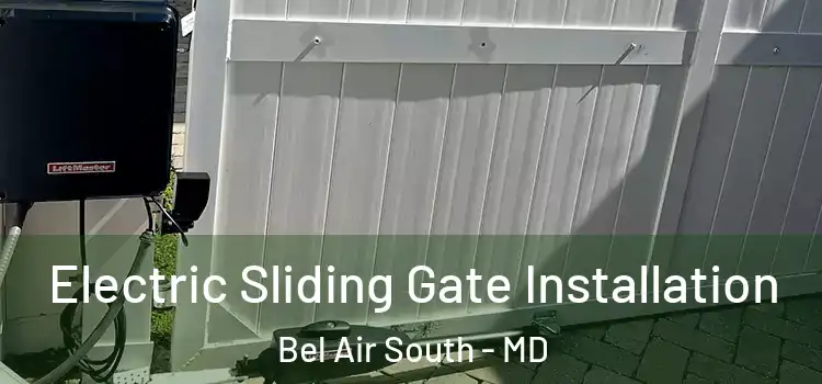 Electric Sliding Gate Installation Bel Air South - MD