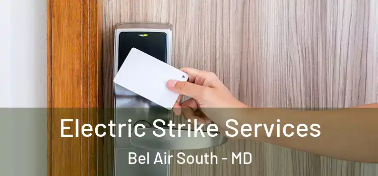  Electric Strike Services Bel Air South - MD