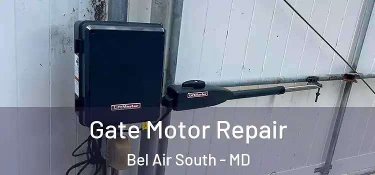 Gate Motor Repair Bel Air South - MD