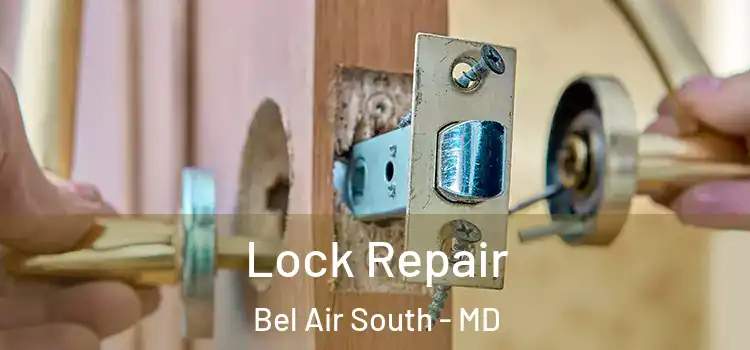  Lock Repair Bel Air South - MD
