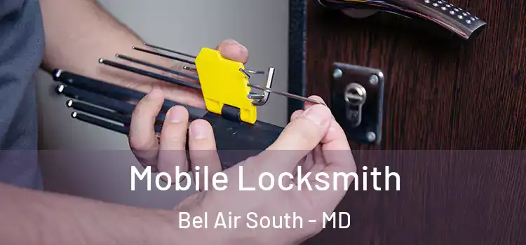 Mobile Locksmith Bel Air South - MD