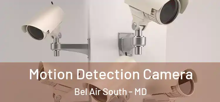  Motion Detection Camera Bel Air South - MD