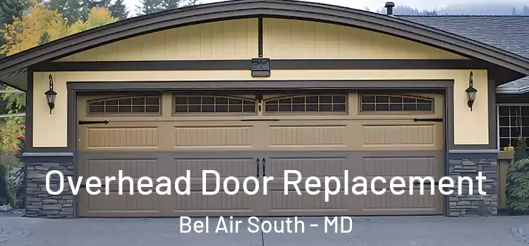  Overhead Door Replacement Bel Air South - MD