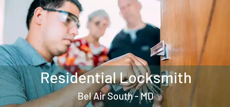  Residential Locksmith Bel Air South - MD