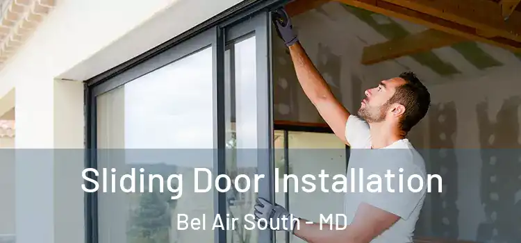 Sliding Door Installation Bel Air South - MD