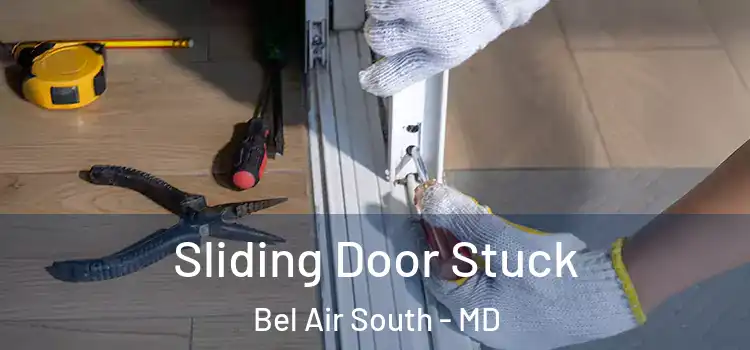Sliding Door Stuck Bel Air South - MD