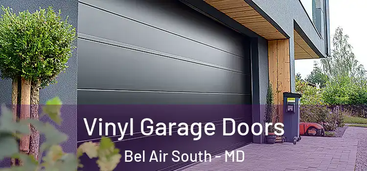  Vinyl Garage Doors Bel Air South - MD